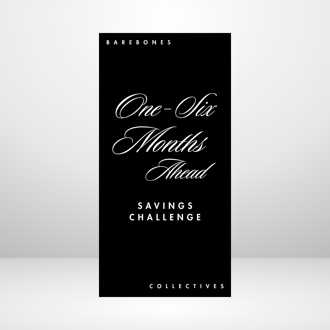 One - Six Months Ahead Noir Savings Challenge