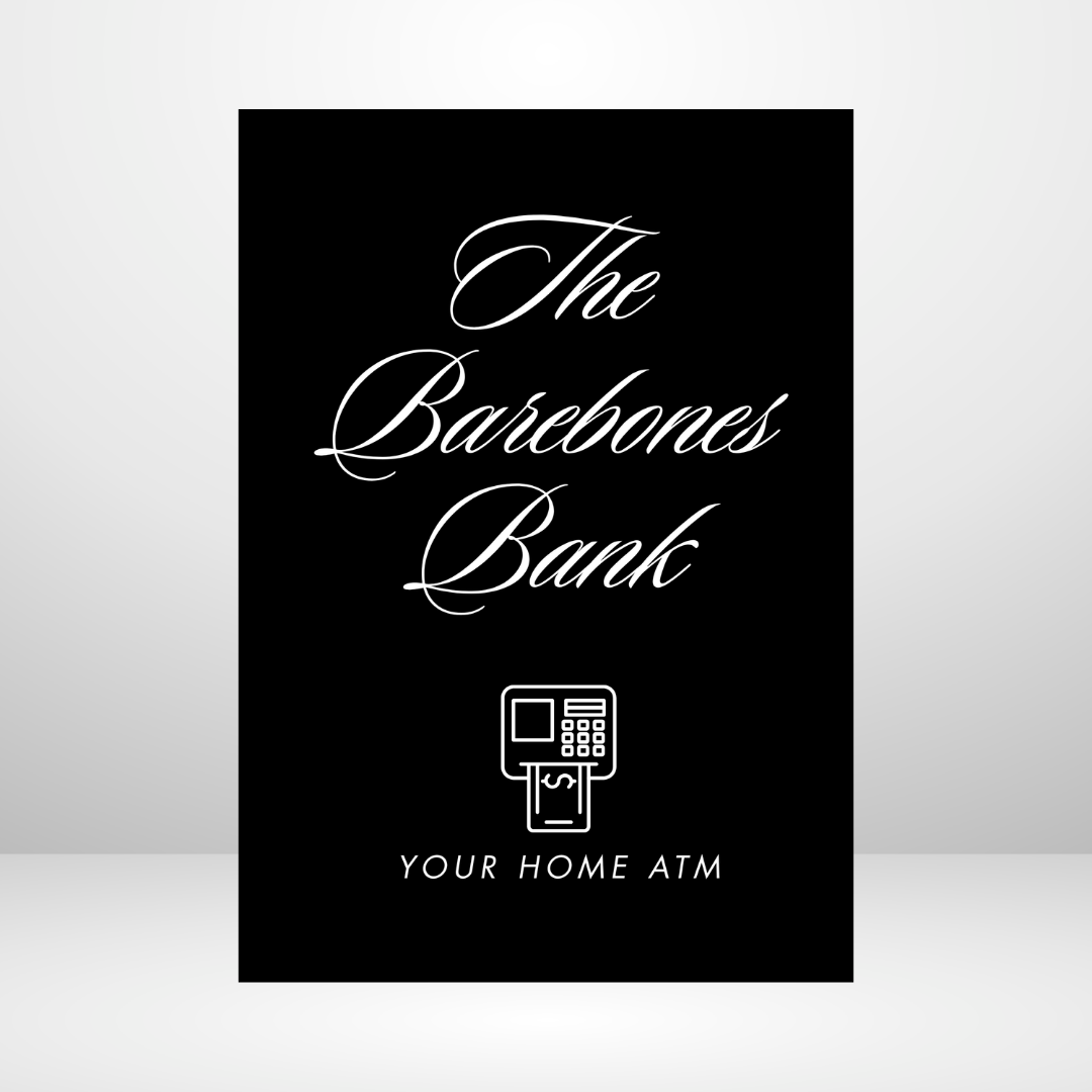 The Barebones Bank Your Home ATM System A5 Nior Version