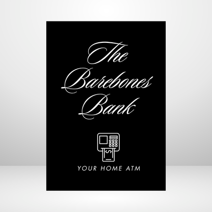 The Barebones Bank Your Home ATM System A5 Nior Version
