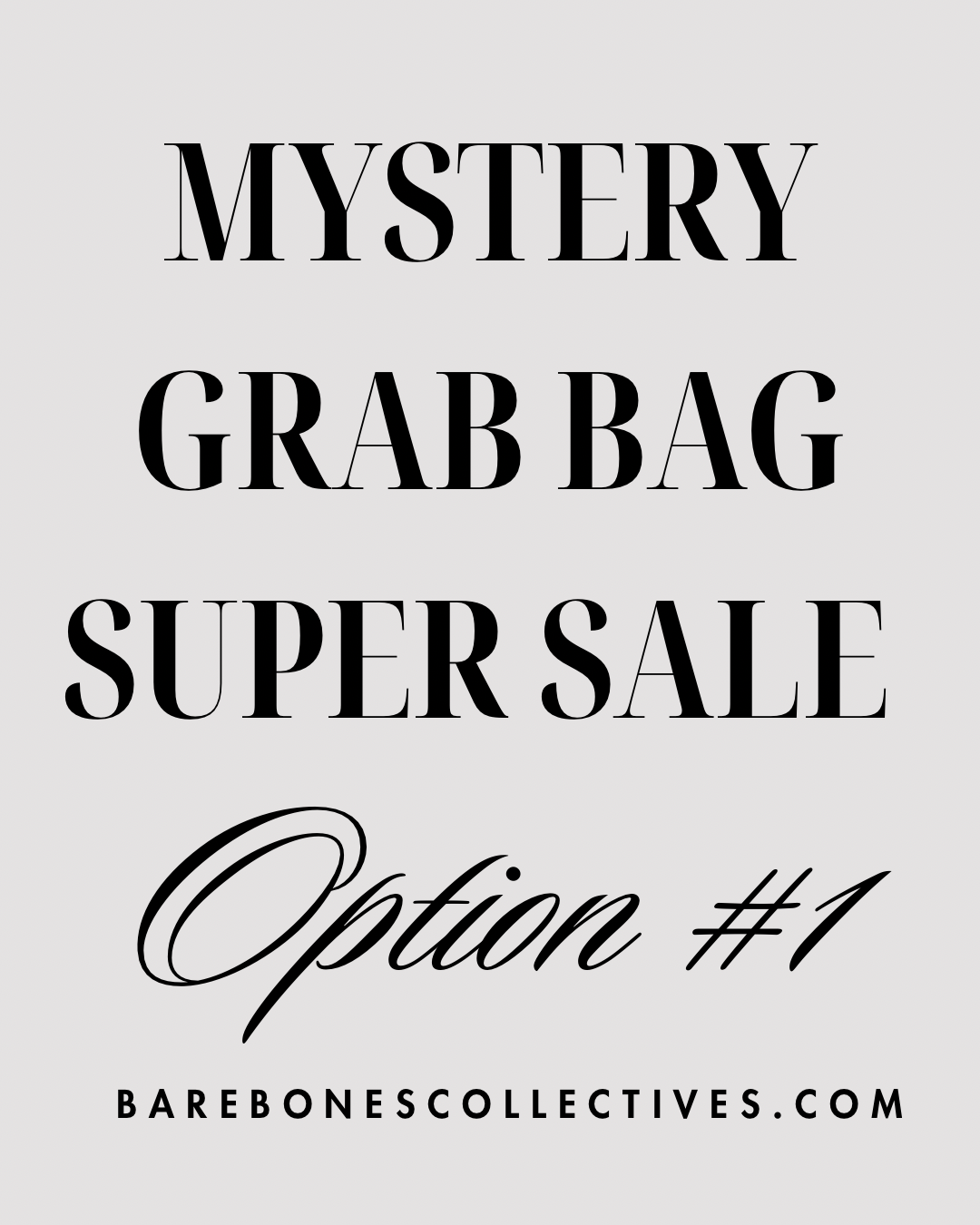MYSTERY GRAB BAG SUPER SALE OPTION 1